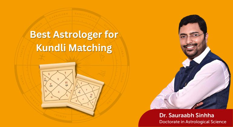 Portrait of Dr. Sauraabh Sinhha with folded arms beside kundli charts and the text "Best Astrologer for Kundli Matching" on an orange background featuring a zodiac wheel.