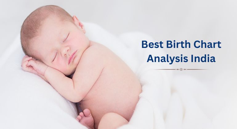 Newborn baby sleeping peacefully on a white blanket with the text "Best Birth Chart Analysis India" displayed beside the baby.